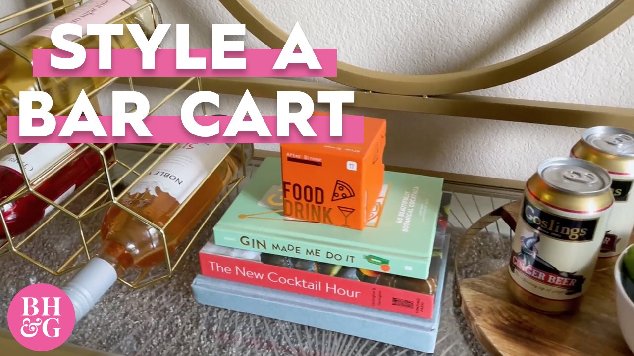 Cute & Easy Ways to Style a Bar Cart | Project Joy | Better Homes & Gardens