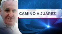 Preparativos para la visita papal en Juárez