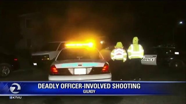 GILROY DOMESTIC DISPUTE ENDS IN FATAL OFFICER INVOLVED SHOOTING