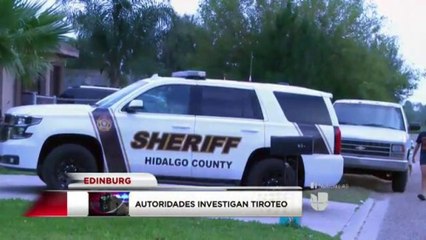 Investigan tiroteo en Edinburg