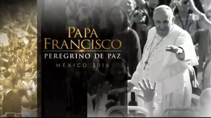 Más Detalles de Visita Papal a México