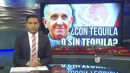 ¿Recibirán los mexicanos al Papa Francisco con tequila?