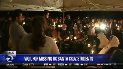VIGIL HELD FOR MISSING UC SANTA CRUZ STUDENTS