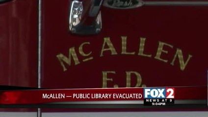 McAllen Public Library Evacuated for Two Hours