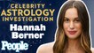 Hannah Berner: Celebrity Astrology Investigation