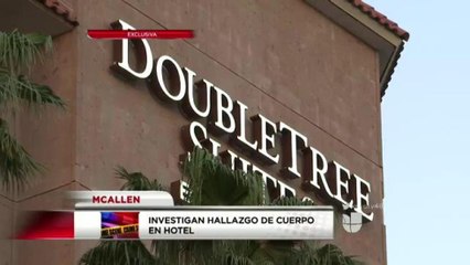 Encuentran cuerpo sin vida en hotel de McAllen