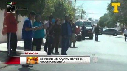 Se incendian apartamentos en la colonia Ribereña en Reynosa