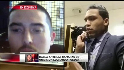EXCLUSIVA: Entrevista con Leonardo Ruesga desde la cárcel