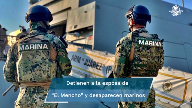 Atribuyen al CJNG desaparición de dos marinos, tras detención de esposa de “El Mencho