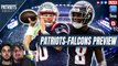 Patriots-Falcons Preview, Avoiding a Letdown in ATL | Patriots Beat