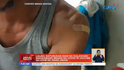 Lalaking, naturukan daw ng dalawang magkaibang brand ng COVID-19 vaccine sa loob ng isang araw | UB
