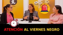#DesmenuzandoLaEconomía: Atención al Viernes Negro