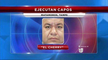 Ejecutan a capos en Matamoros