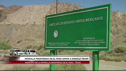 Patrulla Fronteriza de El Paso, Texas Anuncia su Apoyo a Donald Trump
