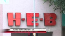 Deciden Cerrar Definitivamente Tienda H-E-B del Centro de Laredo