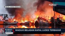 Waduh! Belasan Kapal di Tegal Ludes Terbakar