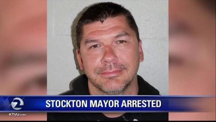 STOCKTON MAYOR ARRESTED ON CHILD ENDANGERMENT CHARGES