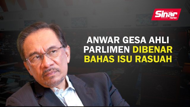 Anwar gesa Ahli Parlimen dibenar bahas isu rasuah