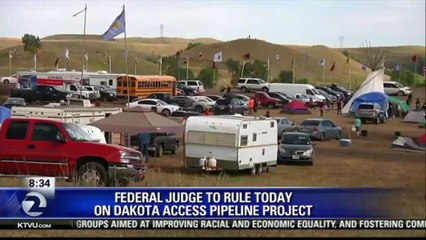 RULING EXPECTED TODAY ON DAKOTA ACCESS PIPELINE