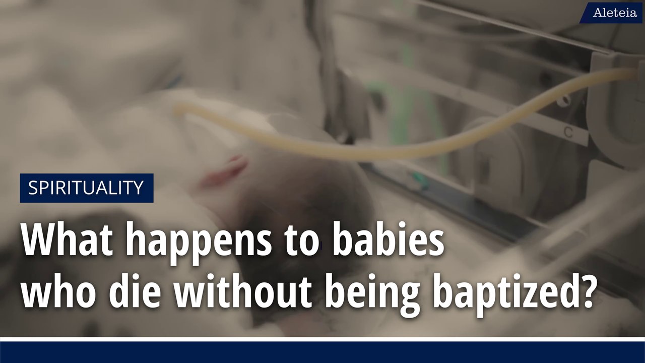 What happens to babies who die without being baptized?