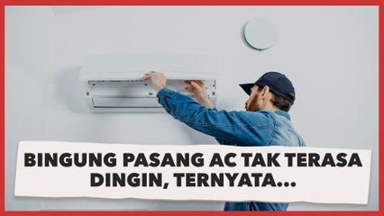 Bingung Pasang AC Tak Terasa Dingin, Ternyata yang Dipasang Bukan AC Tapi Ini