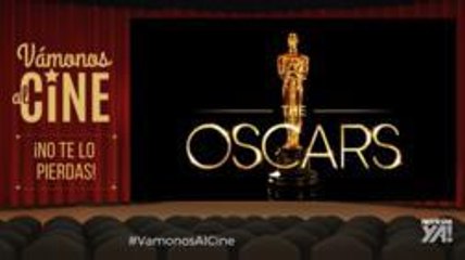 Vámonos al Cine con los nominados al Oscar 2017