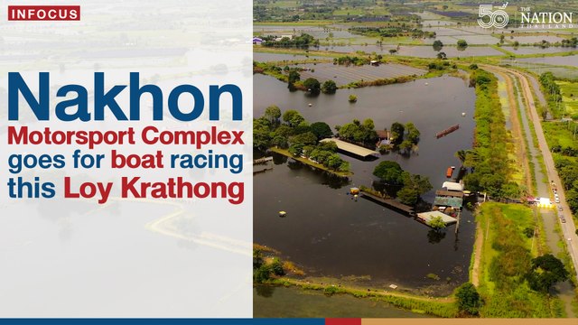 Nakhon Motorsport Complex goes for boat racing this Loy Krathong | The Nation Thailand