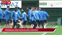 Fenerbahçe derbi hazırlıklarını sürdürdü