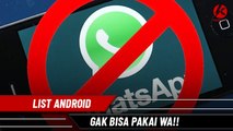 WA Tidak Lagi Bisa Digunakan di Android Versi 4.0
