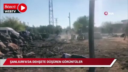 Şanlıurfa’da dehşete düşüren görüntüler