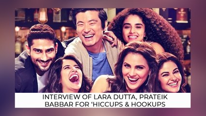 Interview Of Lara Dutta, Prateik Babbar For ‘Hiccups & Hookups’