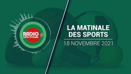 La Matinale des Sports du 18 Novembre 2021 [Radio Côte d'Ivoire]