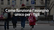 Come funziona l'assegno unico per i figli