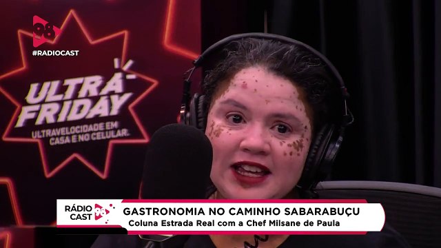 RádioCast98 | Gastronomia no Caminho Sabarabuçu na Estrada Real