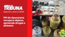 PM de Apucarana recupera objetos, apreende drogas e dinheiro