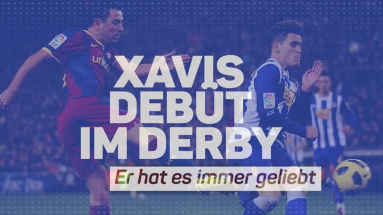 Xavis Debüt im Derby: Der Lieblingsgegner wartet!