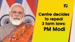 Centre has decided to repeal three farm laws: PM Modi