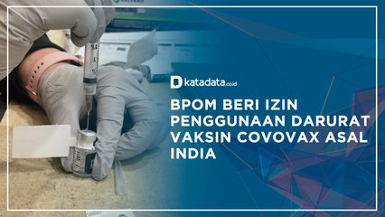 BPOM Beri Izin Penggunaan Darurat Vaksin Covovax Asal India | Katadata Indonesia