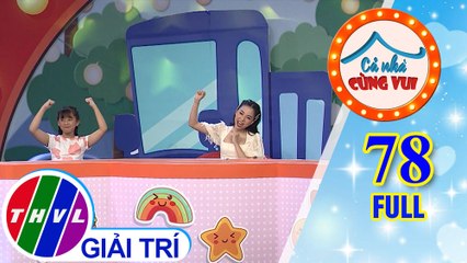 Cả Nhà Cùng Vui - Tập 78 FULL