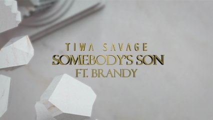 Tiwa Savage - Somebody’s Son