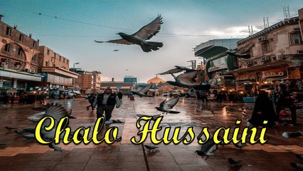 Chalo Hussaini | Sajjad Dami | Labaik Labaik