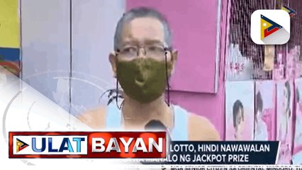 Regular na mananaya sa lotto, hindi nawawalan ng pag-asa na manalo ng Jackpot prize na umaabot na sa P374-M