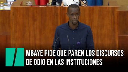 Mbaye pide que paren los discursos de odio en las instituciones