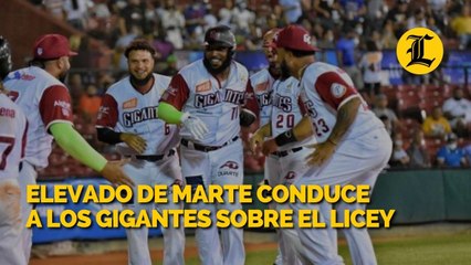 Elevado de Marte conduce a los Gigantes sobre el Licey