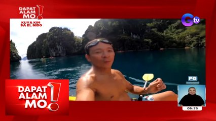 Dapat Alam Mo!: Tara sa El Nido with Kuya Kim!