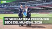 FIFA visitó el Estadio Azteca; buscan sede para el Mundial de 2026