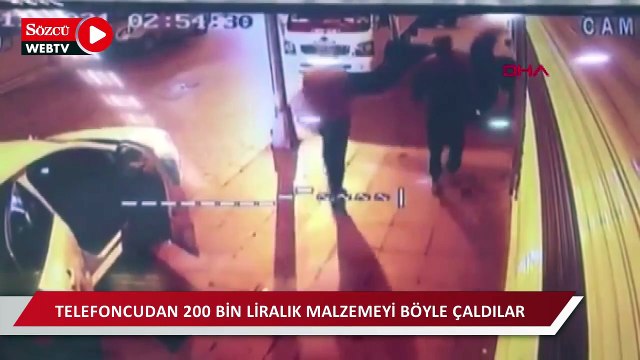 Esenler'de telefoncudan 200 bin liralık malzemeyi böyle çaldılar