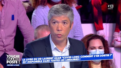"Covid long, comment s'en sortir ?" : les réponses du Dr Laurent Uzan dans TPMP
