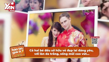 9x Bình Dương lấy thầy giáo Tây, đẻ 2 cô công chúa lai xinh đẹp cứ ngỡ sinh đôi | Điện Ảnh Net