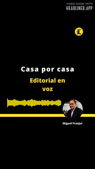 EDITORIAL: Casa por casa